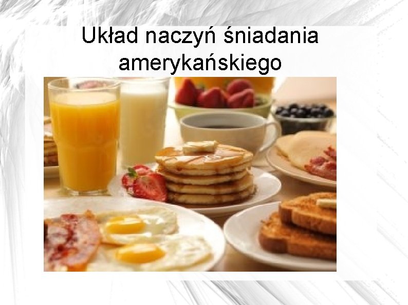 Układ naczyń śniadania amerykańskiego 