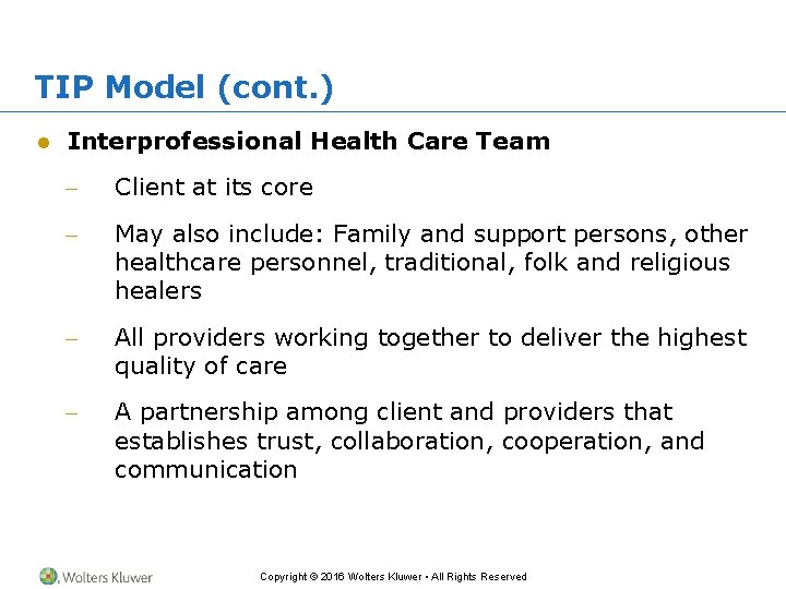 TIP Model (cont. ) ● Interprofessional Health Care Team - Client at its core