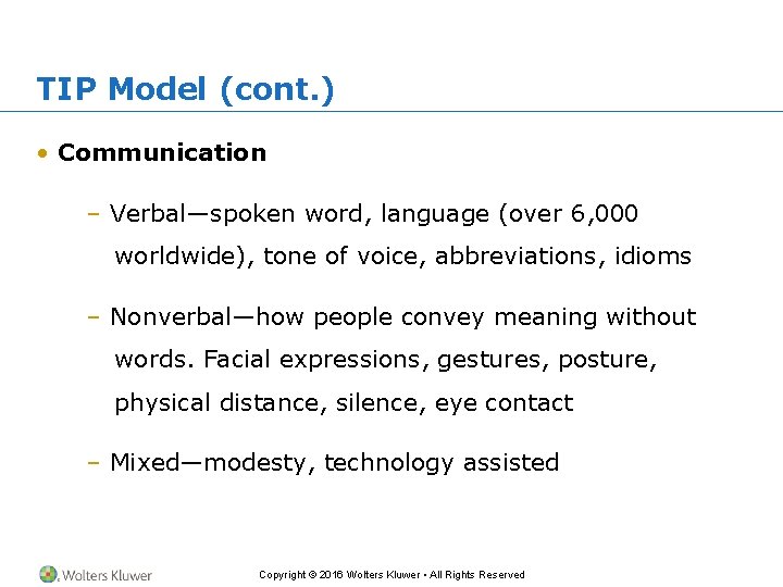 TIP Model (cont. ) • Communication – Verbal—spoken word, language (over 6, 000 worldwide),