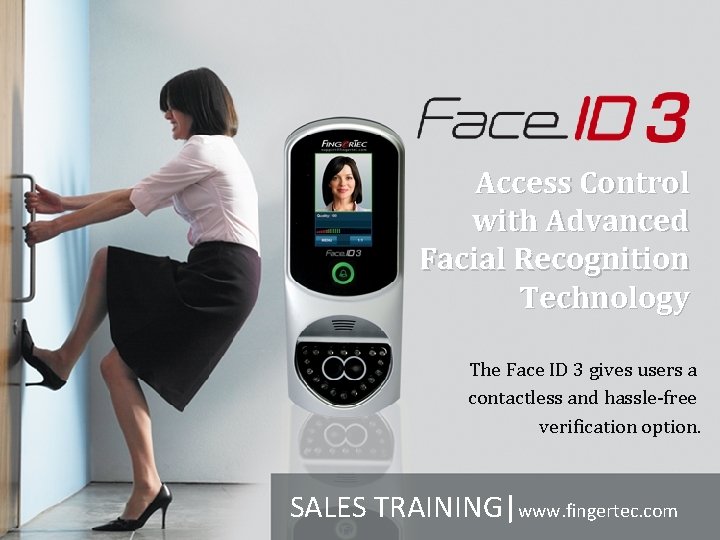 Access Control with Advanced Facial Recognition Technology The Face ID 3 gives users a