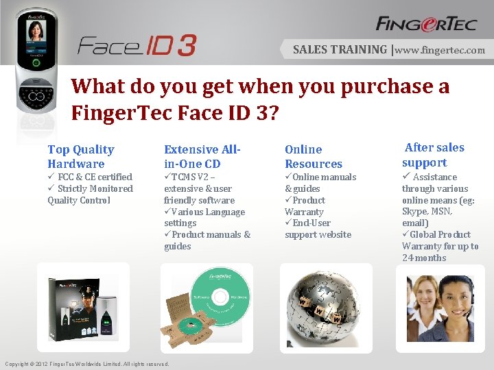SALES TRAINING |www. fingertec. com What do you get when you purchase a Finger.