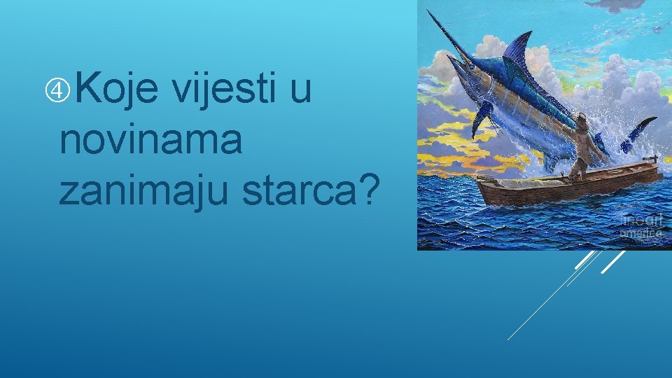  Koje vijesti u novinama zanimaju starca? 