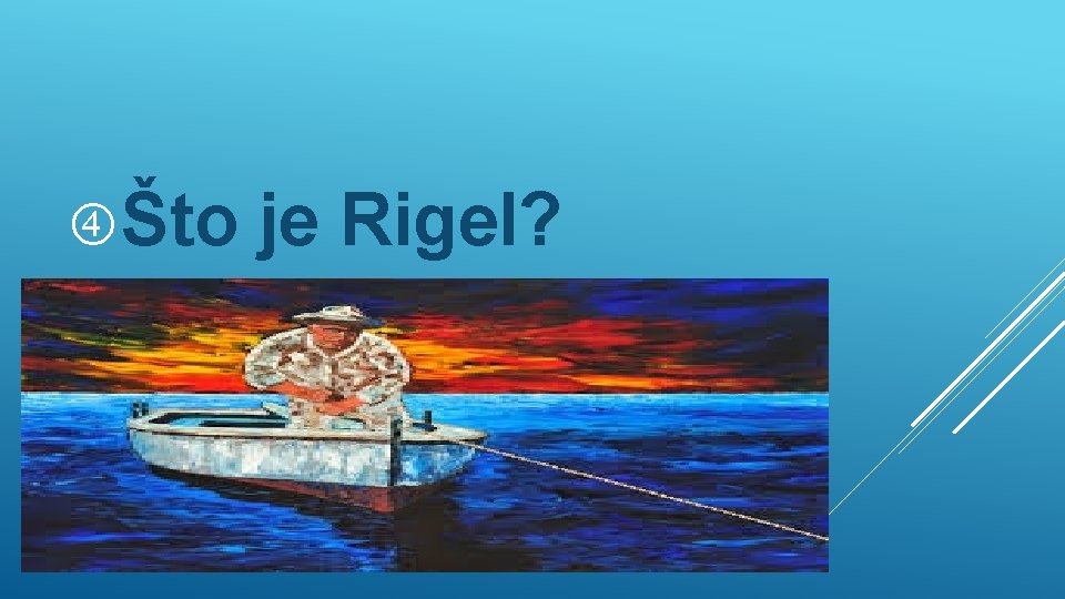  Što je Rigel? 