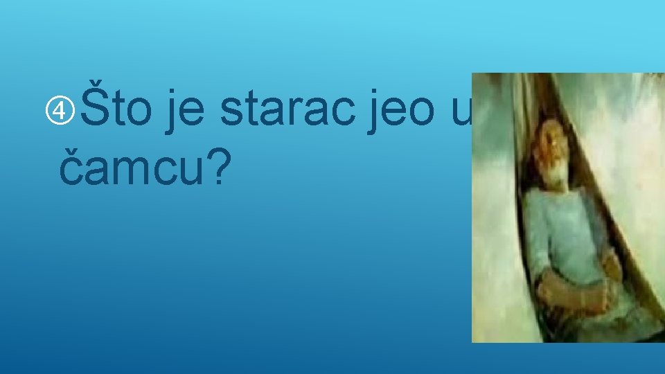  Što je starac jeo u čamcu? 