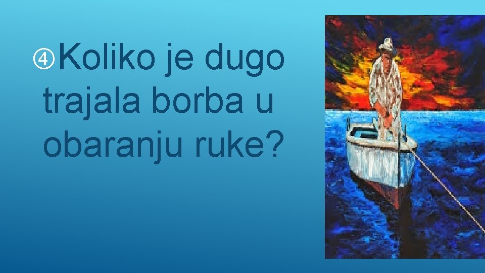  Koliko je dugo trajala borba u obaranju ruke? 