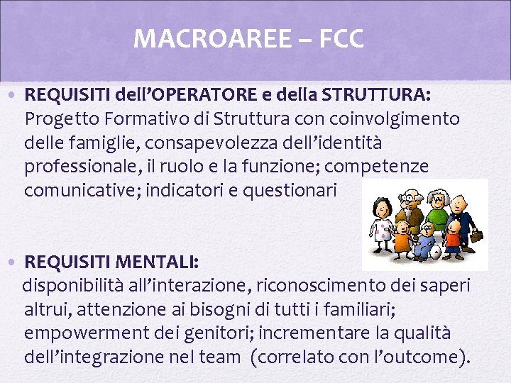 MACROAREE – FCC • REQUISITI dell’OPERATORE e della STRUTTURA: Progetto Formativo di Struttura con