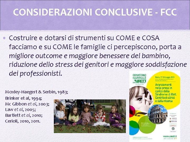 CONSIDERAZIONI CONCLUSIVE - FCC • Costruire e dotarsi di strumenti su COME e COSA