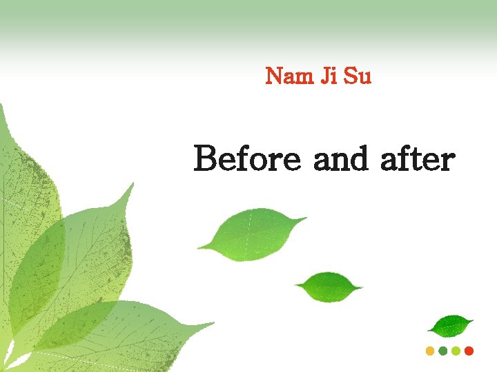 Nam Ji Su Before and after 