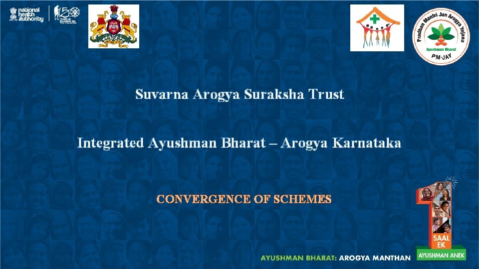 Suvarna Arogya Suraksha Trust Integrated Ayushman Bharat – Arogya Karnataka CONVERGENCE OF SCHEMES 