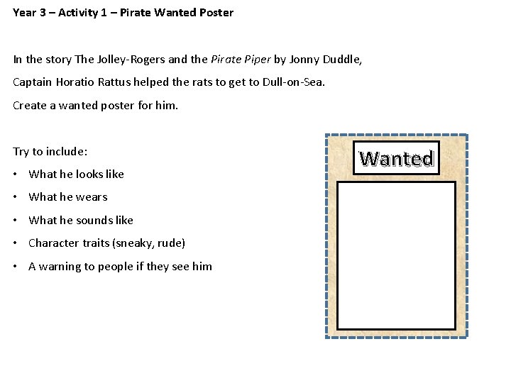 Year 3 – Activity 1 – Pirate Wanted Poster In the story The Jolley-Rogers