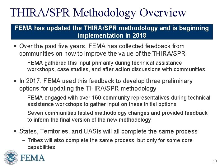THIRA/SPR Methodology Overview FEMA has updated the THIRA/SPR methodology and is beginning implementation in