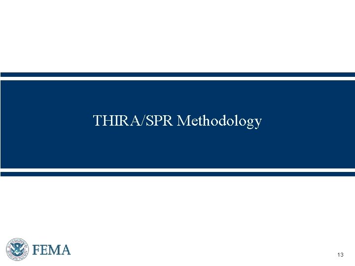 THIRA/SPR Methodology Presenter’s Name June 17, 2003 13 