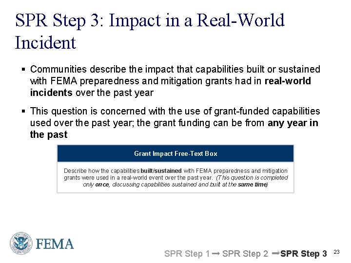 SPR Step 3: Impact in a Real-World Incident § Communities describe the impact that
