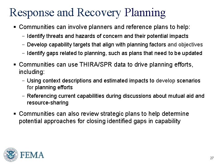 Response and Recovery Planning § Communities can involve planners and reference plans to help:
