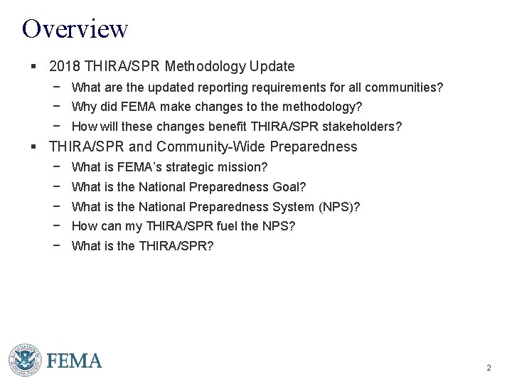 Overview § 2018 THIRA/SPR Methodology Update − What are the updated reporting requirements for