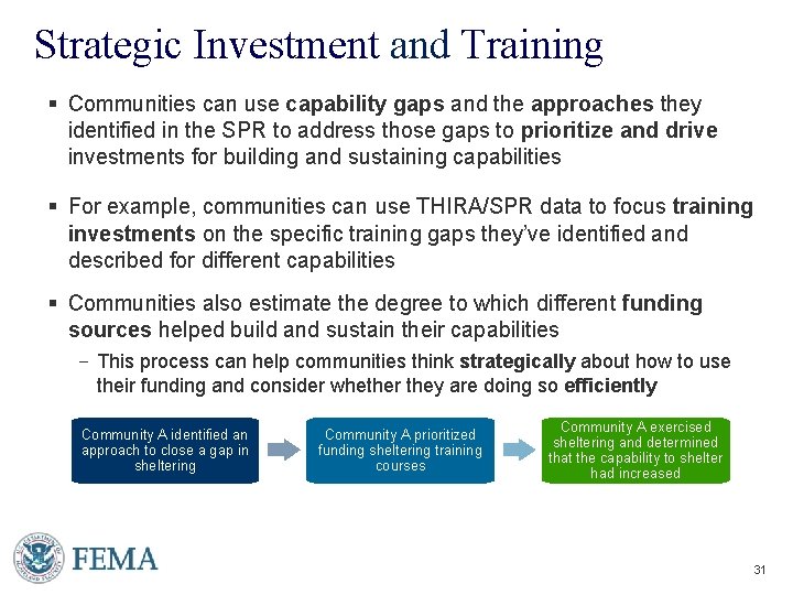 Strategic Investment and Training § Communities can use capability gaps and the approaches they