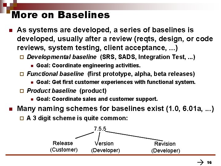 More on Baselines n As systems are developed, a series of baselines is developed, More on Baselines n As systems are developed, a series of baselines is developed,