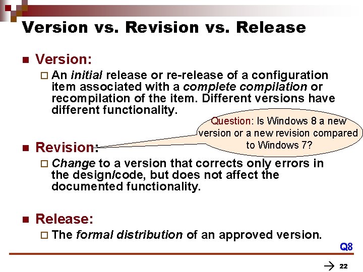 Version vs. Revision vs. Release n Version: ¨ An initial release or re-release of Version vs. Revision vs. Release n Version: ¨ An initial release or re-release of