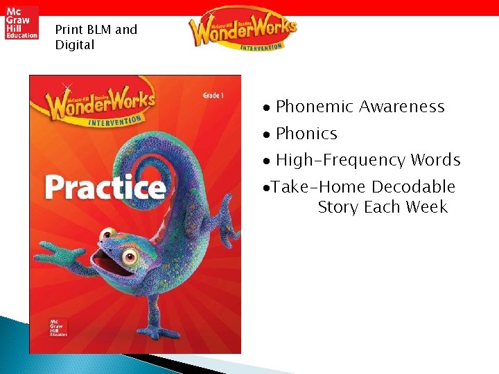 Print BLM and Digital · Phonemic Awareness · Phonics · High-Frequency Words ·Take-Home Decodable Print BLM and Digital · Phonemic Awareness · Phonics · High-Frequency Words ·Take-Home Decodable