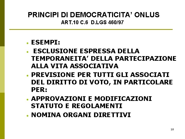 PRINCIPI DI DEMOCRATICITA’ ONLUS ART. 10 C. 6 D. LGS 460/97 · · ·