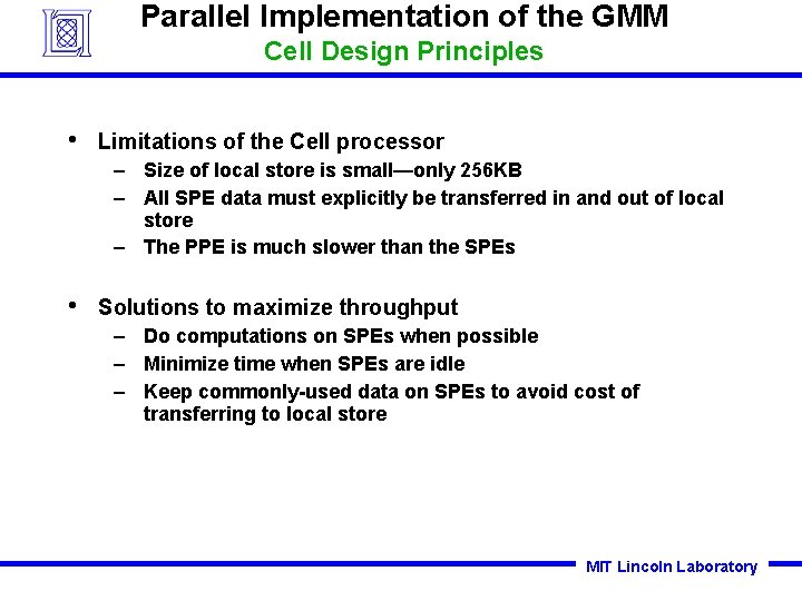 Parallel Implementation of the GMM Cell Design Principles • Limitations of the Cell processor Parallel Implementation of the GMM Cell Design Principles • Limitations of the Cell processor