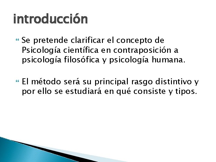 introducción Se pretende clarificar el concepto de Psicología científica en contraposición a psicología filosófica introducción Se pretende clarificar el concepto de Psicología científica en contraposición a psicología filosófica