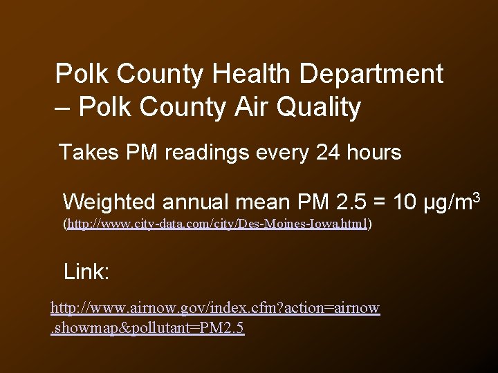 Polk County Health Department – Polk County Air Quality Takes PM readings every 24