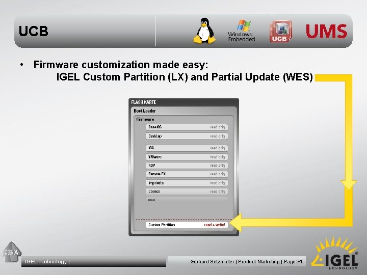 UCB • Firmware customization made easy: IGEL Custom Partition (LX) and Partial Update (WES)
