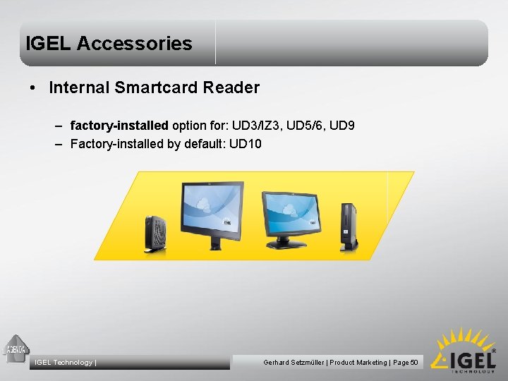 IGEL Accessories • Internal Smartcard Reader – factory-installed option for: UD 3/IZ 3, UD