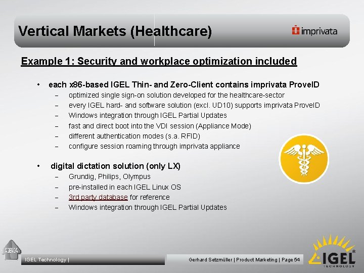 Vertical Markets (Healthcare) Example 1: Security and workplace optimization included • each x 86