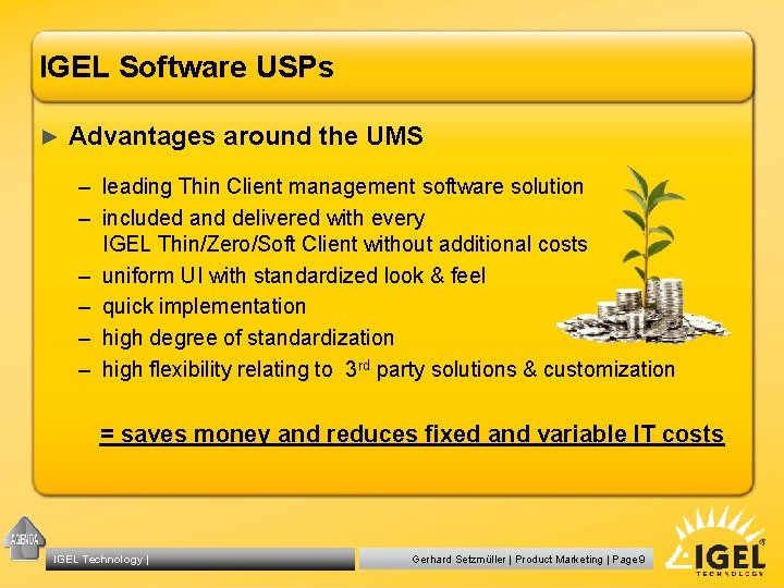 IGEL Software USPs ► Advantages around the UMS – leading Thin Client management software