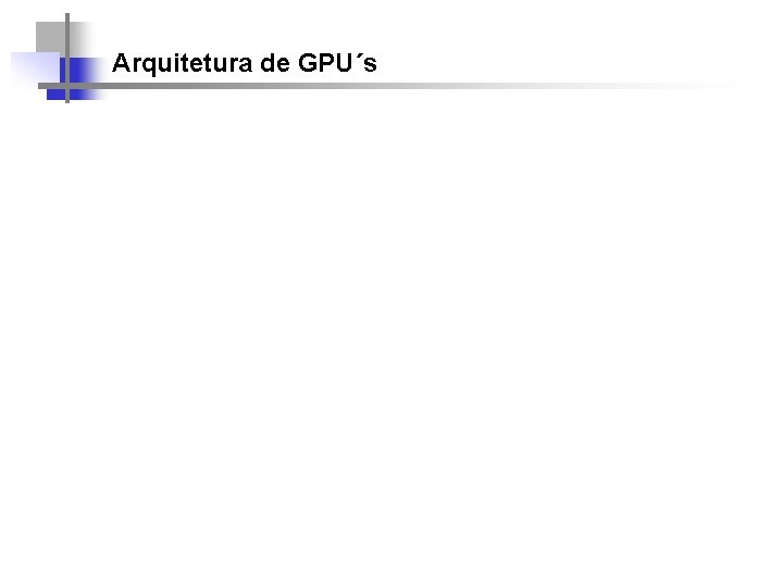 Arquitetura de GPU´s 