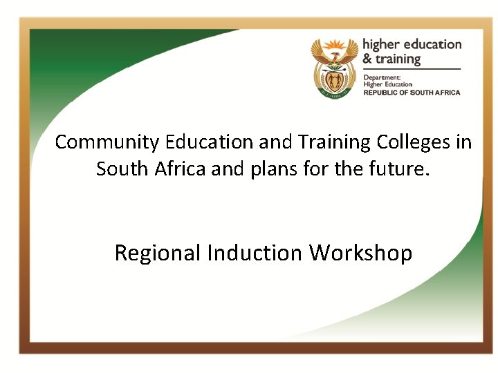 Community Education and Training Colleges in South Africa and plans for the future. Regional