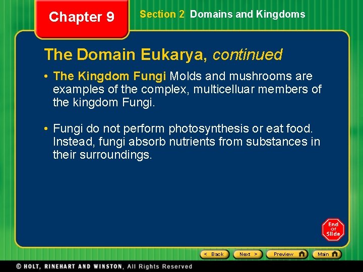 Chapter 9 Section 2 Domains and Kingdoms The Domain Eukarya, continued • The Kingdom
