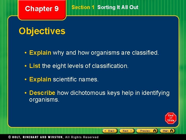 Chapter 9 Section 1 Sorting It All Out Objectives • Explain why and how