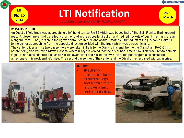 Back to Main Page LTI No 15 2014 LTI Notification Accident Location: SAIH RAWL,