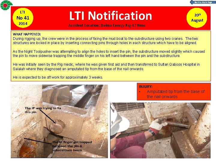 Back to Main Page LTI No 41 2014 LTI Notification Accident Location: Dalma Energy