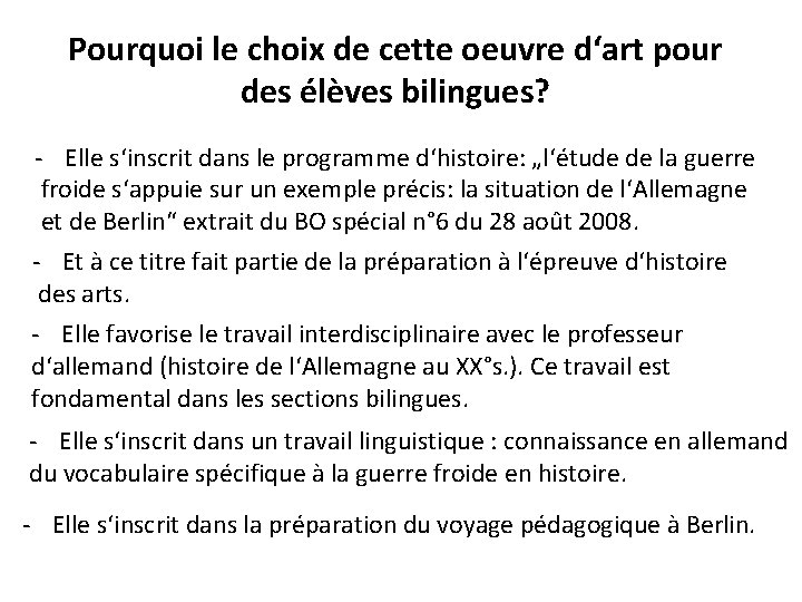 Pourquoi le choix de cette oeuvre d‘art pour des élèves bilingues? - Elle s‘inscrit