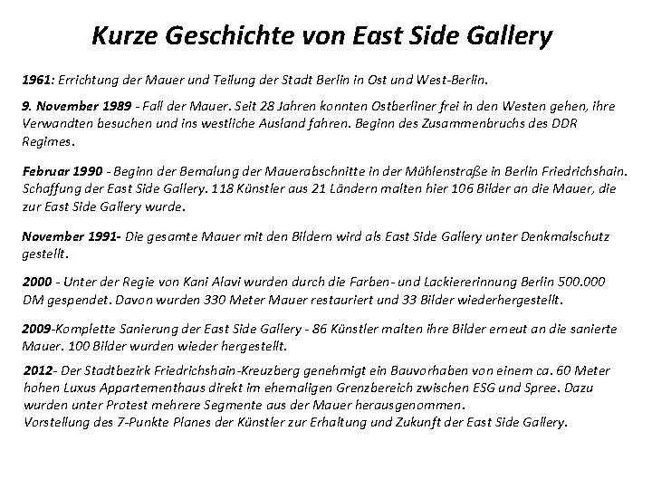 Kurze Geschichte von East Side Gallery 1961: Errichtung der Mauer und Teilung der Stadt Kurze Geschichte von East Side Gallery 1961: Errichtung der Mauer und Teilung der Stadt