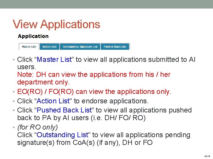 View Applications • Click “Master List” to view all applications submitted to AI users.