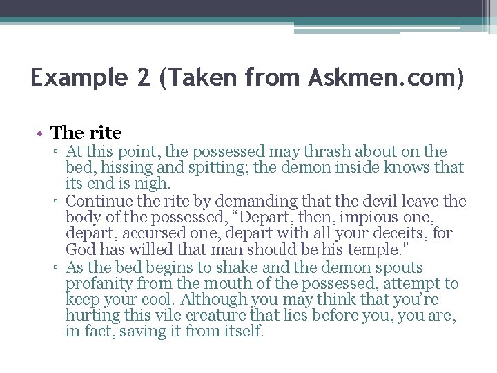Example 2 (Taken from Askmen. com) • The rite ▫ At this point, the