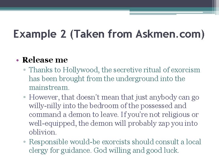 Example 2 (Taken from Askmen. com) • Release me ▫ Thanks to Hollywood, the
