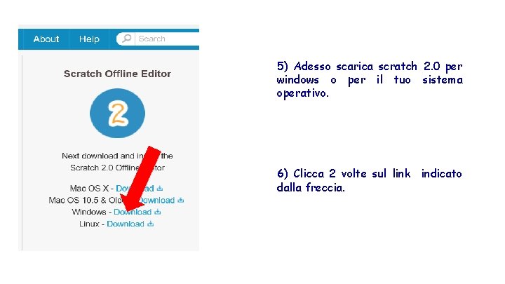 5) Adesso scarica scratch 2. 0 per windows o per il tuo sistema operativo.