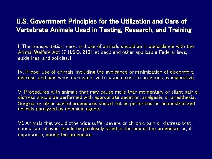 U. S. Government Principles for the Utilization and Care of Vertebrate Animals Used in U. S. Government Principles for the Utilization and Care of Vertebrate Animals Used in