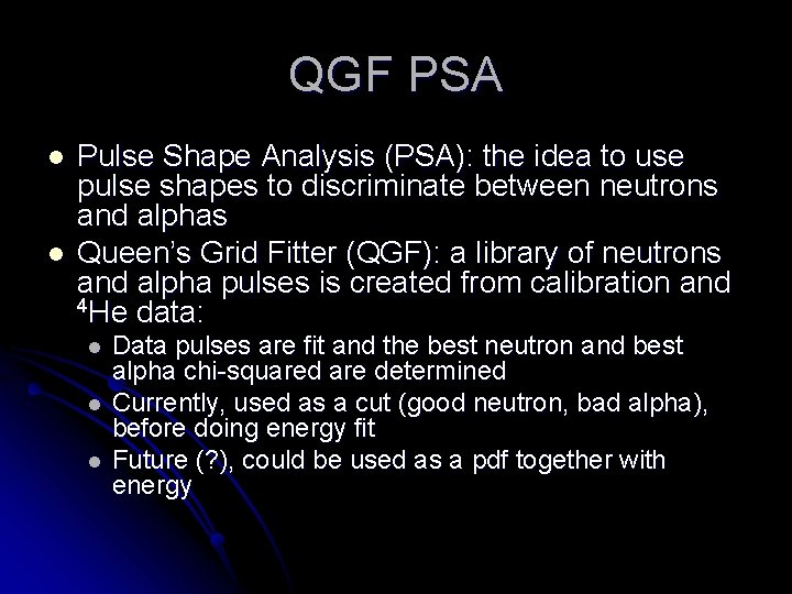 QGF PSA l l Pulse Shape Analysis (PSA): the idea to use pulse shapes