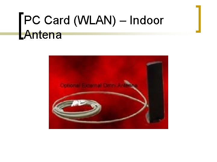 PC Card (WLAN) – Indoor Antena 