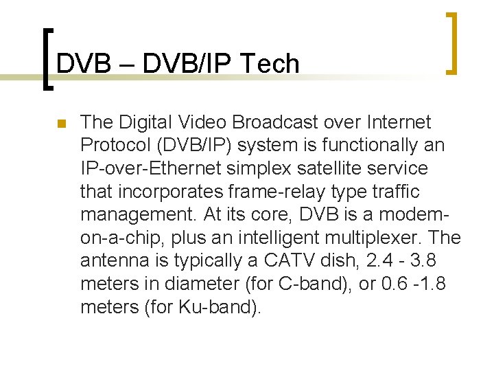 DVB – DVB/IP Tech n The Digital Video Broadcast over Internet Protocol (DVB/IP) system