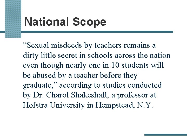 National Scope “Sexual misdeeds by teachers remains a dirty little secret in schools across