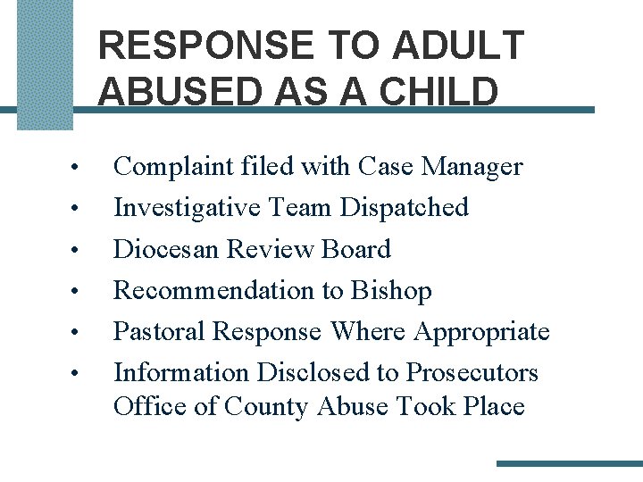 RESPONSE TO ADULT ABUSED AS A CHILD • • • Complaint filed with Case