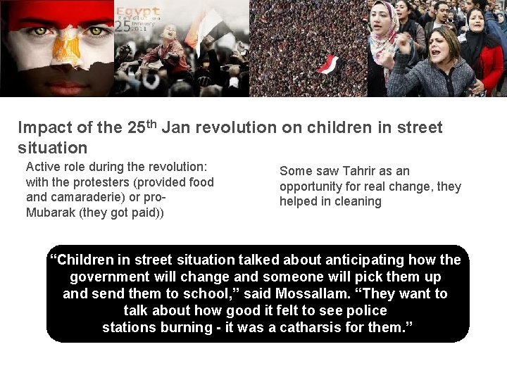 Impact of the 25 th Jan revolution on children in street situation Active role